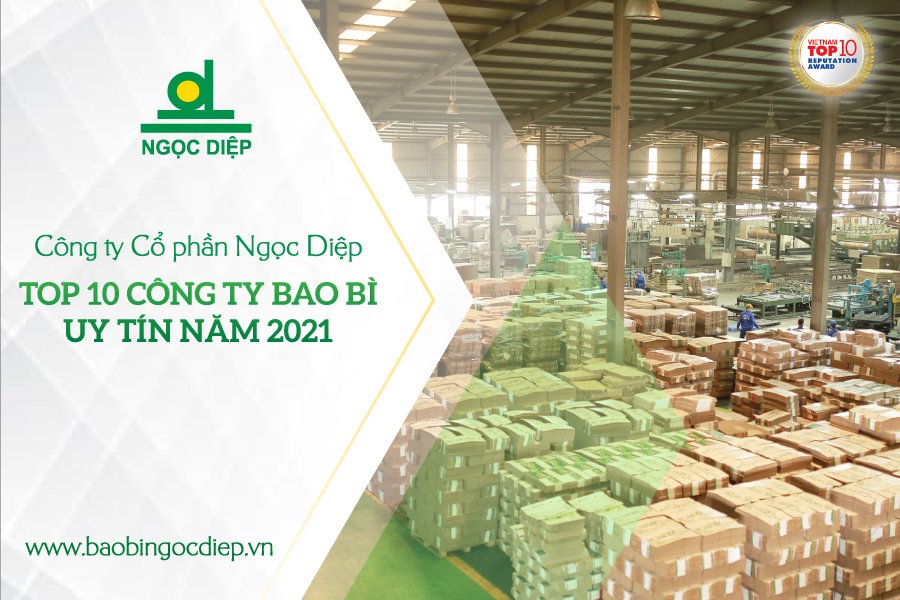 Bao bì Ngọc Diệp lọt Top 10 Doanh nghiệp Bao bì uy tín năm 2021