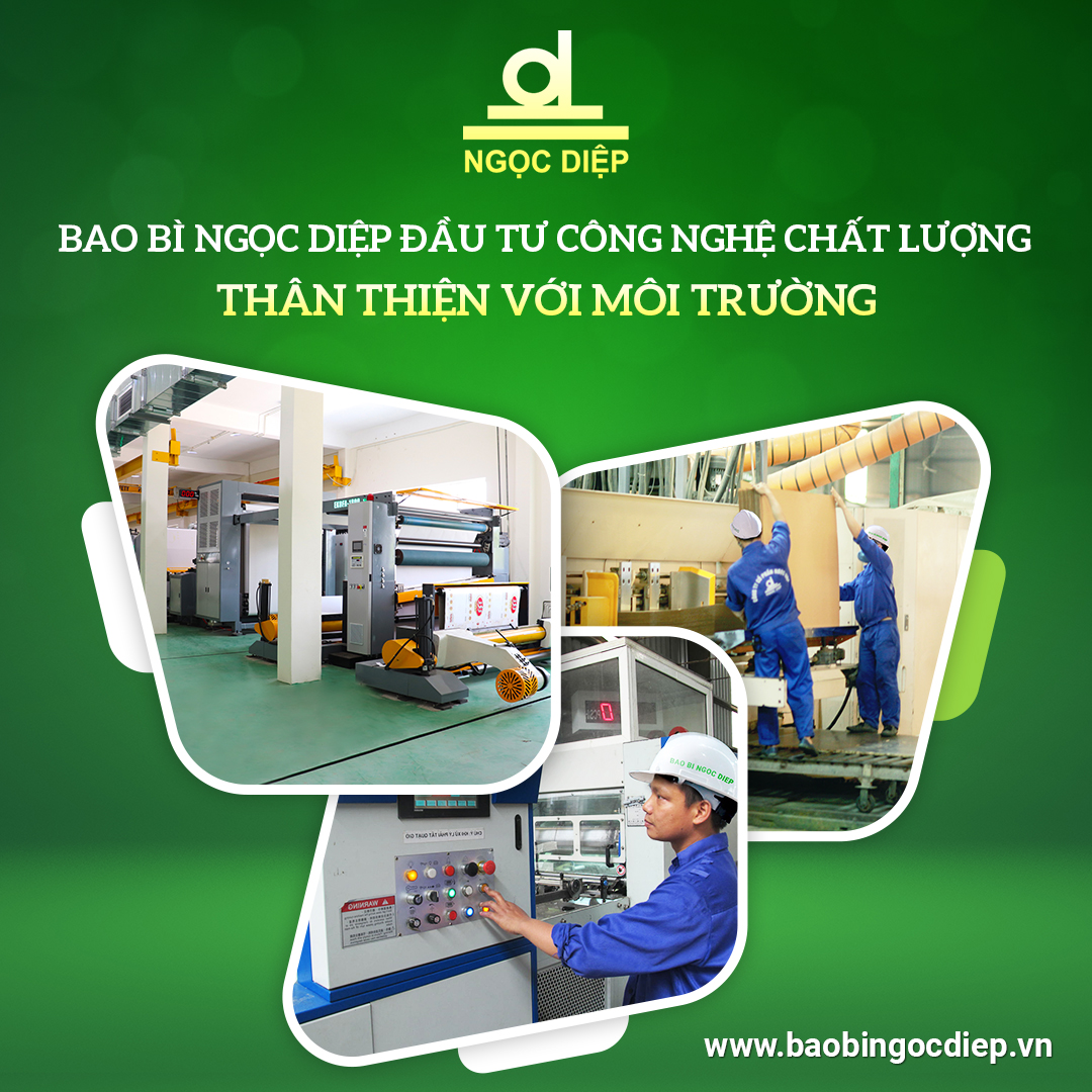 Bao bì Ngọc Diệp đầu tư công nghệ, chất lượng – Thân thiện với môi trường